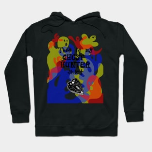 This Is My Ghost Hunter Shirt - Color Hoodie